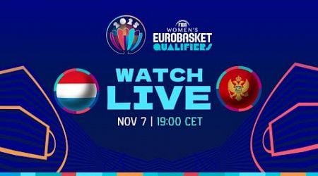 Luxembourg v Montenegro | Full Basketball Game | FIBA Women&#39;s EuroBasket 2025 Qualifiers