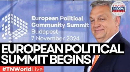 LIVE | HUNGARY: Leaders Gather for European Political Community Meeting in Budapest