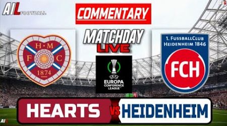 HEARTS vs HEIDENHEIM Live Stream COMMENTARY Uefa EUROPA CONFERENCE LEAGUE | Lineups + Livescores