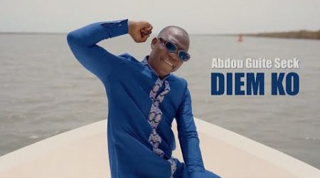 Abdou Guite Seck - Diem Ko (Clip Officiel)