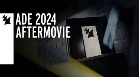 Armada Music - ADE 2024 AFTERMOVIE