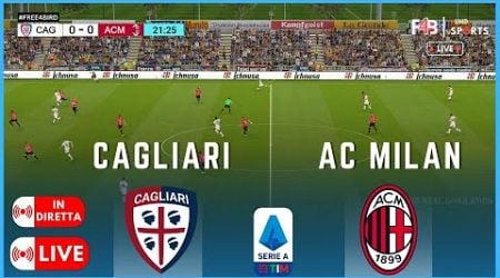 CAGLIARI VS AC MILAN IN DIRETTA | LIVE | SERIE A 25 | SIMULAZIONE E RISULTATI LIVE #italy