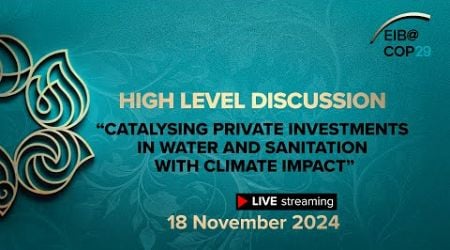 Catalysing private investments in water and sanitation with climate impact