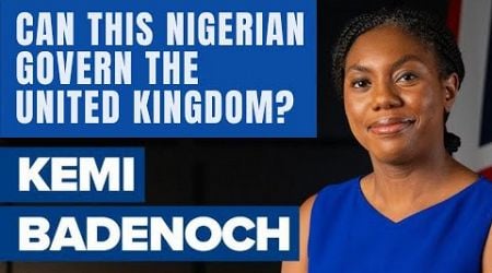 A Nigerian British Prime Minister? Kemi Badenoch, Leader of the Conservative Party United Kingdom