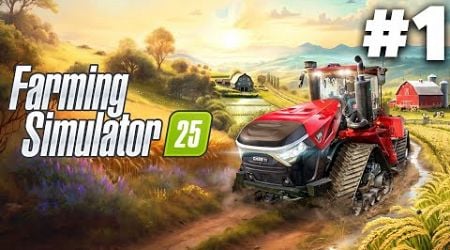 FARMING SIMULATOR 25 Gameplay Walkthrough Part 1 - NEW FARMER