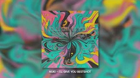 NUKI - I&#39;ll GIVE YOU BEST SHOT