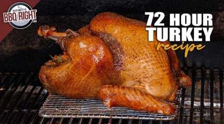 72 Hour Turkey Method