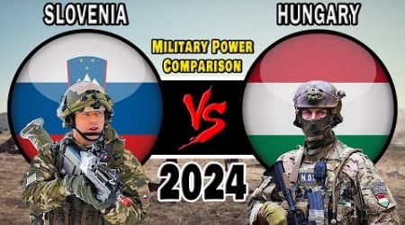 Slovenia vs Hungary Military Power Comparison 2024 #militarypower