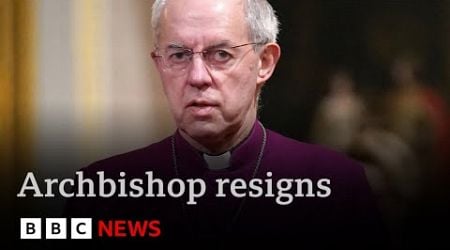 Archbishop of Canterbury Justin Welby resigns over child abuse scandal | BBC News