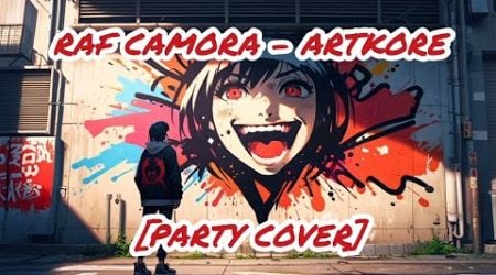 Raf Camora - Artkore [Party Cover] (Dmk 172 Ai)