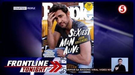 John Krasinski, itinanghal na sexiest man alive ngayong 2024 ng People magazine | Frontline Tonight