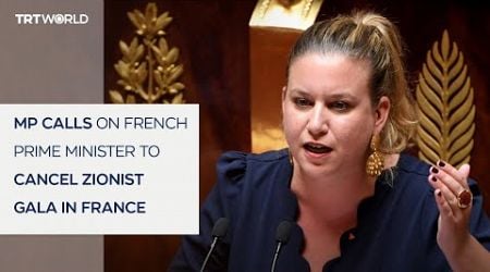 MP calls on French prime minister to cancel Zionist gala in France