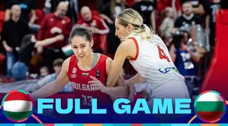 Hungary v Bulgaria | Full Basketball Game | FIBA Women&#39;s EuroBasket 2025 Qualifiers