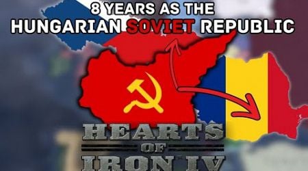 I Spent 8 Years as Soviet Hungary in Hearts of Iron IV