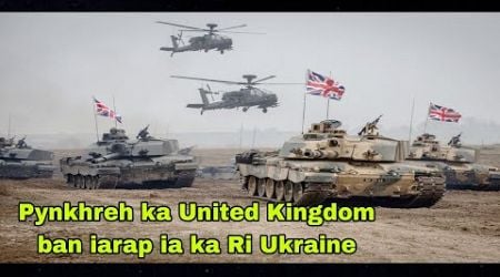 Pynkhreh Shipai sa ka United Kingdom ban iarap ia ka Ri Ukraine