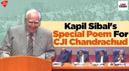 SCBA President Kapil Sibal Recites A Special Poem For CJI DY Chandrachud On His Retirement