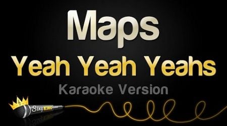 Yeah Yeah Yeahs - Maps (Karaoke Version)