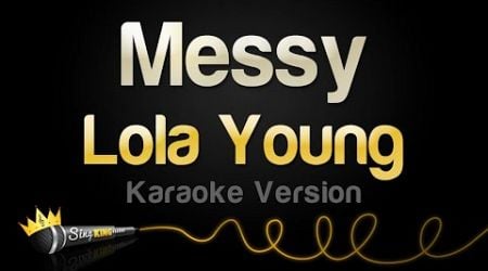 Lola Young - Messy (Karaoke Version)