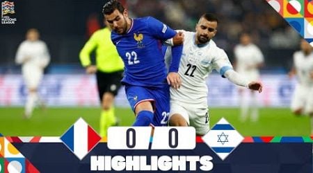 France vs Israel | 0-0 | Highlights | UEFA Nations League 2024-25