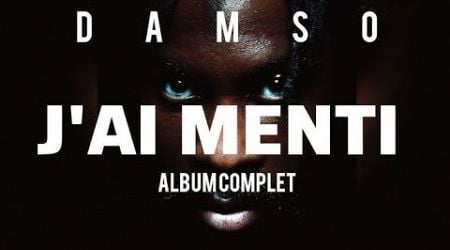 Damso - J&#39;ai menti (Album complet 2024)