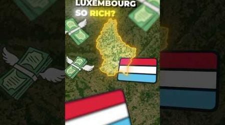 Why Is Luxembourg So Rich?