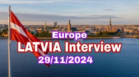 Latvia Interview @ 29/11/2024