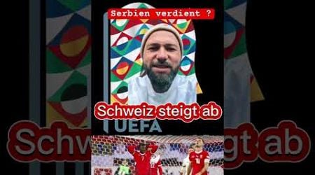 Schweiz steigt und Serbien in der Relegation, verdient ? #nationsleague