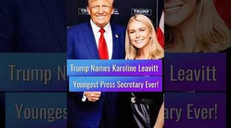 Trump Names Karoline Leavitt Youngest Press Secretary Ever #donaldtrump #presssecretary #press #news