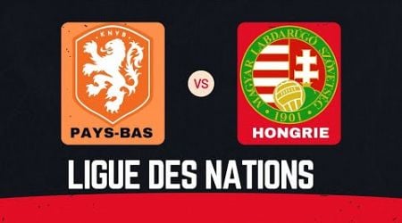 Pays Bas - Hongrie (Ligue des Nations - 16.11.2024)