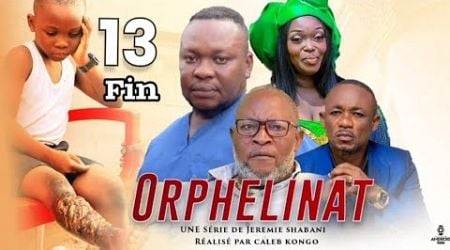 Orphelinat Ep 13 Fin Film Congolais Js production