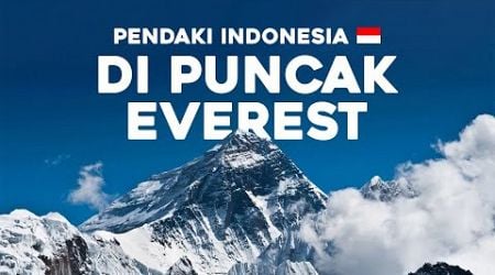 Siapa saja pendaki Indonesia yang sampai puncak Everest?