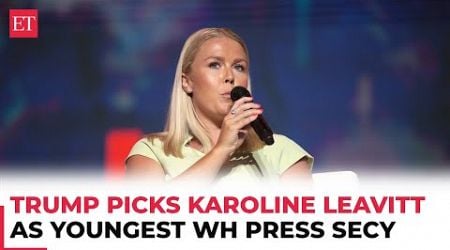 Trump Nominations: Who Is Karoline Leavitt, youngest-ever White House Press Secretary?