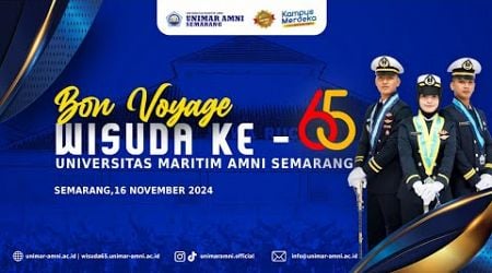 Bon Voyage Wisuda Ke-65 Universitas Maritim AMNI Semarang