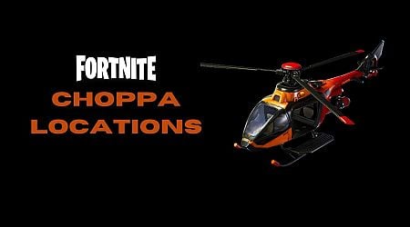 Fortnite Chapter 2 Remix: All Choppa Locations