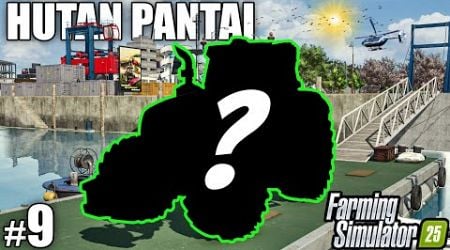 NEW TRACTOR PURCHASE REVEALED! WHAT DID I BUY? | Farming Simulator 25 - HUTAN PANTAI | Episode 9