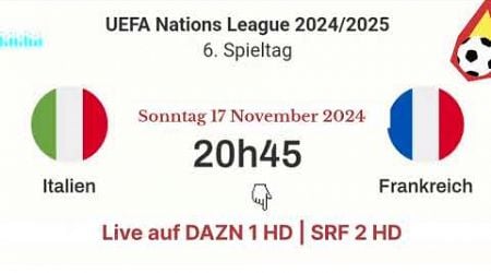 Nations League : Italien 1 - 3 Frankreich live auf DAZN 1 | SRF 2 HD - 17.11.2024 um 20:45 Uhr