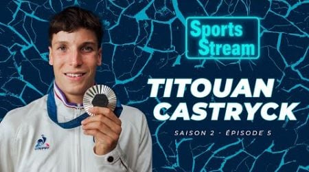 SPORTS STREAM - S2 E5 avec Titouan Castryck (kayak)