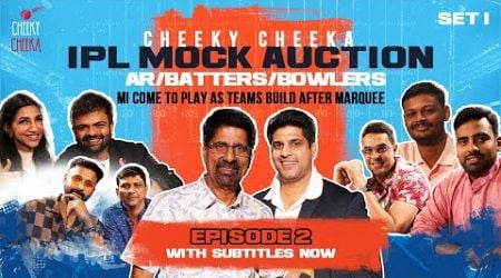 MI Come to Play as Teams Build after Marquee | EPISODE 02 | THE CHEEKY CHEEKA IPL MOCK AUCTION