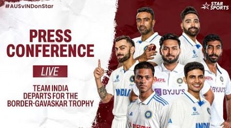 LIVE: Press Conference | Team India departs for the Border-Gavaskar Trophy | AUSvINDOnStar