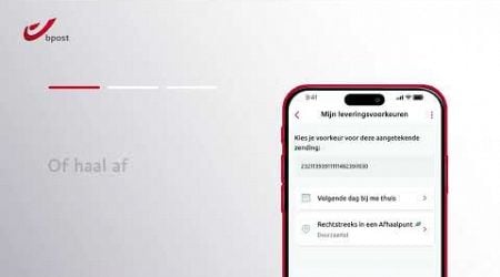 Extra ontvangstgemak bij aangetekende post met de My bpost app