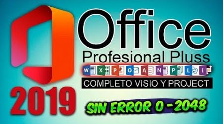 INSTALAR OFFICE 2019 PROFESIONAL PLUS COMPLETO EN EL 2024 SIN ERROR 0-2048