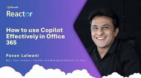 How to use Copilot Effectively in Office 365