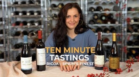 Ten Minute Tasting - Rioja - Spain&#39;s Finest