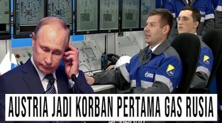 TAK BASA BASI RUSIA PUTUS PASOKAN GAS KE AUSTRIA