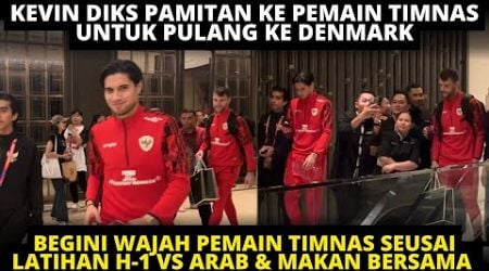 KEVIN DIKS PAMITAN KE PEMAIN TIMNAS PULANG DENMARK! WAJAH PEMAIN TIMNAS USAI LATIHAN &amp; MAKAN BERSAMA