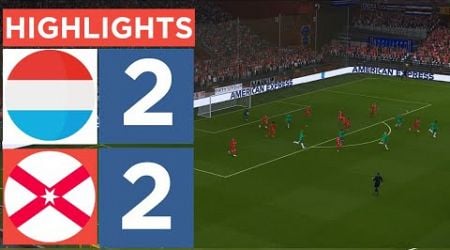 Luxembourg vs. Northern Ireland 2 - 2 | Highlights &amp; Goals | UEFA Nations League