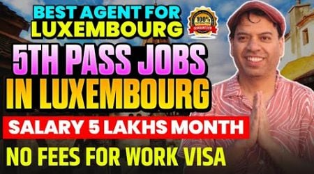 Luxembourg Jobs for Indians | Jobs in Luxembourg | Luxembourg Jobs for Indians