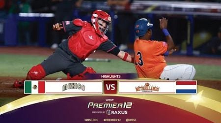 HIGHLIGHTS | Game 12 Mexico vs Netherlands | WBSC Premier12 2024 presented by RAXUS