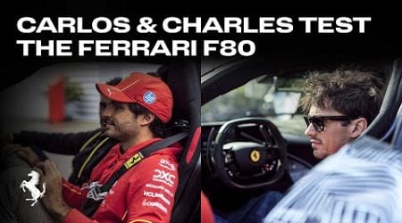 Carlos &amp; Charles test the Ferrari F80