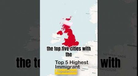 Top 5 Highest Immigrants Population Cities in United Kingdom. #geography #british #immigration